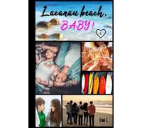Lacanau Beach Baby: Tome 1 : Caleb et Zoé