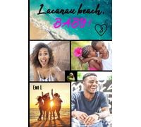 Lacanau Beach Baby: Tome 3 : Roman et Céleste