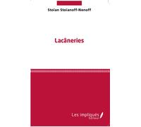 Lacaneries - Stoïan Stoïanoff-Nenoff - Les Impliqués - broché - Essai