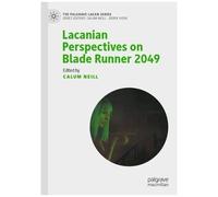 Lacanian Perspectives On Blade Runner 2049