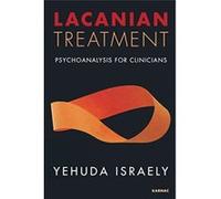 Lacanian Treatment: Psychoanalysis for Clinicians - [Version Originale] Inconnu (Auteur)