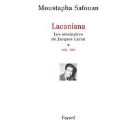 Lacaniana - Les Séminaires de Jacques Lacan, tome 1 : 1953 - 1963