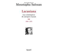Lacaniana, tome 2: Les séminaires de Jacques Lacan (1964-1979)