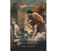 L'accademia Del Nudo E I Manuali Del Guercino: Saggio Di Storie Dell'arte, Teoria Dell'immagine E Simbolica Politica