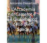 L'Accademia di Camelot e il Giuramento delle Dieci Spade