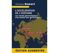 L'accélération de l'histoire. Édition augmentée Les noeuds géostratégiques d'un monde hors de contrôle - Thomas Gomart - Tallandier - Poche - Essai