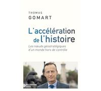 L'accélération de l'histoire: Les nœuds géostratégiques d'un monde hors de contrôle