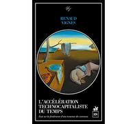 L'accélération technocapitaliste du temps