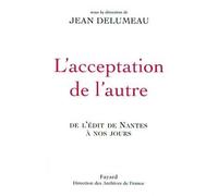L'Acceptation de la diversité De l'édit de Nantes à nos jours - Jean Delumeau - Fayard - broché - Essai
