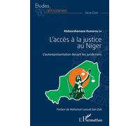 L'accès à la justice au Niger L'autoreprésentation devant les juridictions - Oumarou Ly Abdourahamane - L'harmattan - broché - Etude