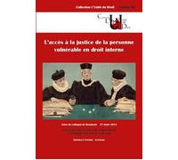 L'accès à la justice de la personne vulnérable en droit interne Sous la direction de mme le pr. virginie donier et de mme béatrice laperou-schen - Virginie Donier - Epitoge - broché - Etude