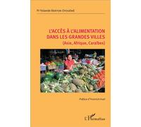 L'accès à l'alimentation dans les grandes villes (Asie, Afrique, Caraïbes) - Yolande Berton-Ofoueme - L'harmattan - broché - Essai