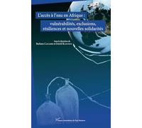 L'accès à l'eau en Afrique : vulnérabilités, exclusions, résiliences et nouvelles solidarités