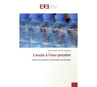 L'acces A l'eau potable Dans les quartiers periurbains de Bangui - Ulrich Tongambo - Universitaires Europeennes - broché - Etude