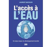 L'accès à l'eau: Un enjeu majeur du développement durable