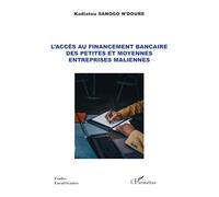 L'accès Au Financement Bancaire Des Petites Et Moyennes Entreprises Maliennes