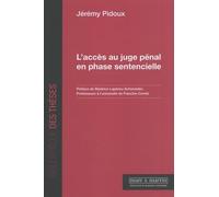 L'accès au juge pénal en phase sentencielle Jérémy Pidoux (Auteur)