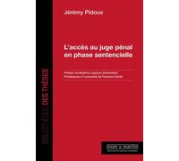 L'accès au juge pénal en phase sentencielle - Jérémy Pidoux - Mare & Martin - broché - Etude