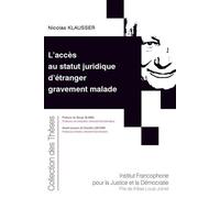 L'accès au statut juridique d'étranger gravement malade - Nicolas Klausser - Inst.francophone Pour La Justice Et Democratie - broché - Etude