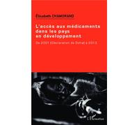 Elisabeth Chamorand – L'accès aux médicaments – pays en développement – 2001 (Doha)–2013 – Broché