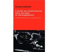 Elisabeth Chamorand – L'accès aux médicaments – pays en développement – 2001 (Doha)–2013 – Broché