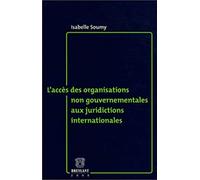 L'accès des organisations non gouvernementales aux juridictions internationales