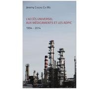L'accès Universel Aux Médicaments Et Les Adpic - 1994-2014
