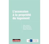 L'accession à la propriété du logement Marie Blanchard (Auteur), Magali Chaumont (Auteur), Alain Joubert (Auteur), Michèle Raunet (Auteur)
