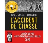 L'Accident de chasse Landis Blair (Auteur), David L. Carlson (Auteur), Julie Sibony (Traduction)