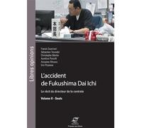 L'accident de Fukushima Dai Ichi: Le récit du directeur de la centrale. Volume II - Seuls.
