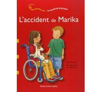 L'accident de Marika - Une histoire sur le handicap physique