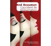 L'accident de téléportation - Ned Beauman - Losfeld Joelle - broché - Roman