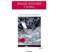 L'Accident Ismaïl Kadaré (Auteur)