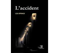 L'accident - Liza Springs - Trois Colonnes - broché - Roman