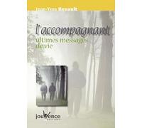 L'accompagnant: Ultimes messages de vie