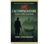 L'Accompagnatore - il gioco delle maschere
