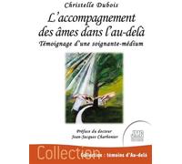 L'accompagnement des âmes dans l'au-delà - Témoignage d'une soignante-médium - Christelle Dubois - Jmg - broché - Témoignage