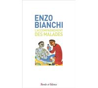 L'accompagnement des malades - Poche - Enzo Bianchi - Parole Et Silence Eds - Poche - Essai