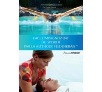 L'accompagnement du sportif par la méthode Feldenkrais
