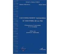 L'accompagnement managérial et industriel de la pme Gérard A. Kokou Dokou (Auteur), Maurice Baudoux (Auteur), Michel Roge (Auteur)