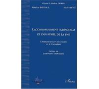 L'accompagnement managérial et industriel de la pme L'entrepreneur, l'Universitaire et le Consultant - Gérard A. Kokou Dokou - L'harmattan - broché - Etude