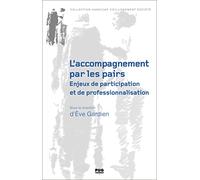 L'accompagnement par les pairs : enjeux de participation et de professionnalisation