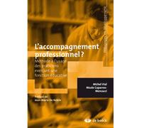 L'accompagnement professionnel ? Une méthode à l'usage des praticiens exerçant une fonction éducative - Nicole Caparros-Mencacci - De Boeck Supérieur - broché - Etude