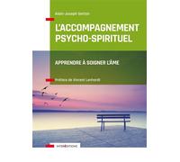 L'Accompagnement psycho-spirituel - Apprendre à soigner l'âme - Alain-Joseph Setton - Intereditions - broché - Essai