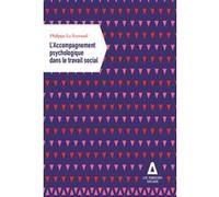 L'accompagnement psychologique dans le travail social Philippe Le Ferrand (Auteur)