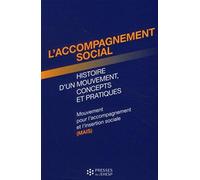 L'accompagnement social: Histoire d'un mouvement, concepts et pratiques