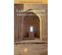 L'accompagnement spirituel d'après les maîtres spirituels