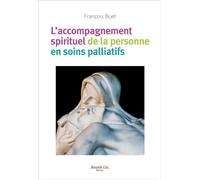 L'accompagnement spirituel de la personne en soins palliatifs