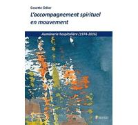 L'accompagnement Spirituel En Mouvement - Aumônerie Hospitalière (1974-2016)
