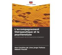 L'accompagnement thérapeutique et la psychanalyse: L'écoute à partir de la clinique de la cohabitation